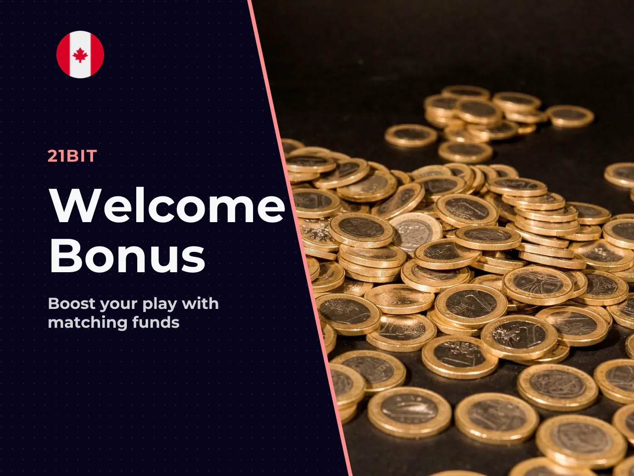 Welcome bonus and first deposit offer
